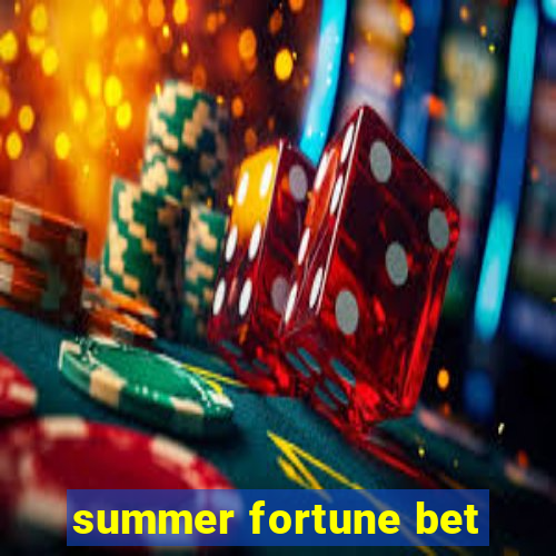 summer fortune bet